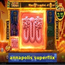 annapolis superflix